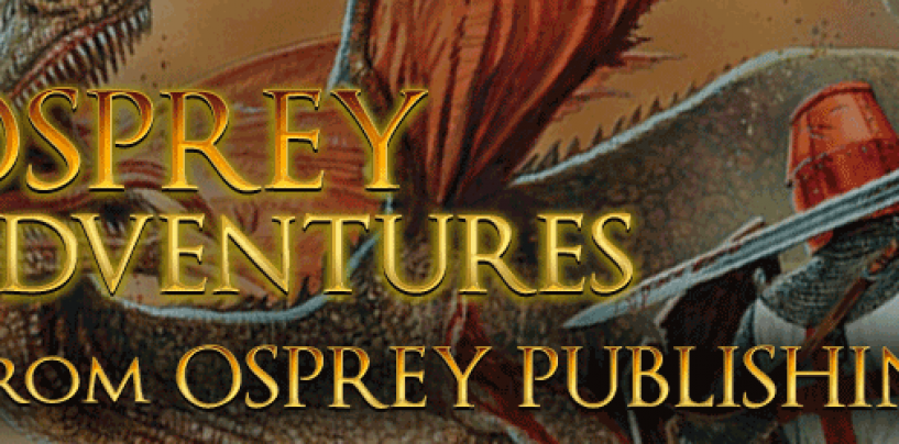 Osprey Adventures takes a historian’s approach to fantasy