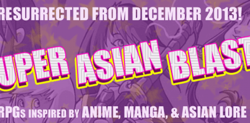 Super Asian Blast – anime-manga-folklore RPGs resurrected