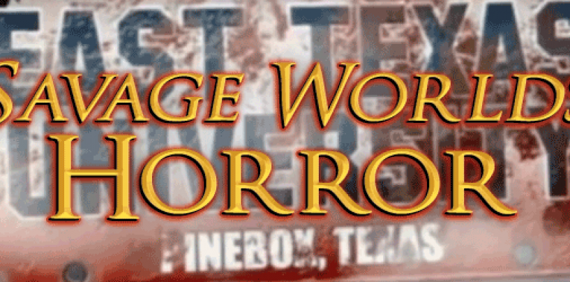 East Texas U – Savage Worlds collegiate horror