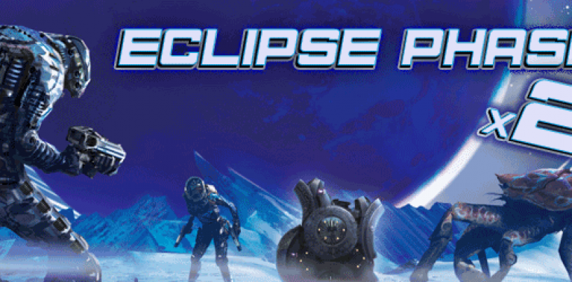 Eclipse Phase x2 – through Mon 09 July
