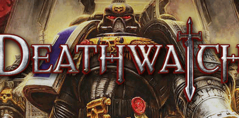 Deathwatch – WH40K Space Marine roleplay
