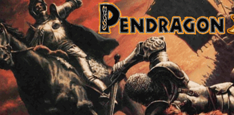 Pendragon (June 2014) & Arthurian Lands (new)