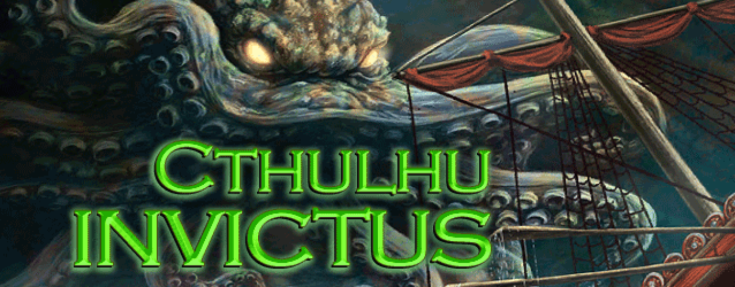 Cthulhu Invictus
