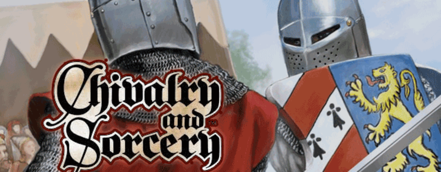 Chivalry and Sorcery