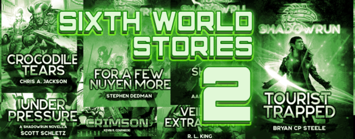Shadowrun Sixth World Stories 2