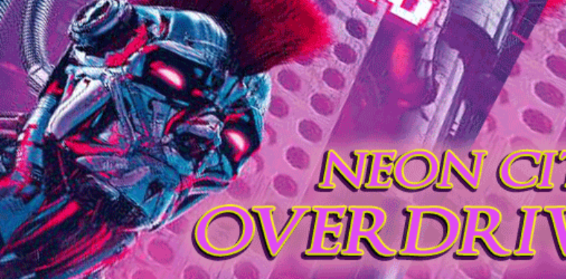 Neon City Overdrive – through Wed 01 June