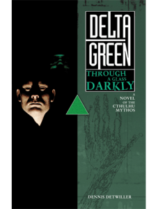 Delta Green: Through A Glass Darkly